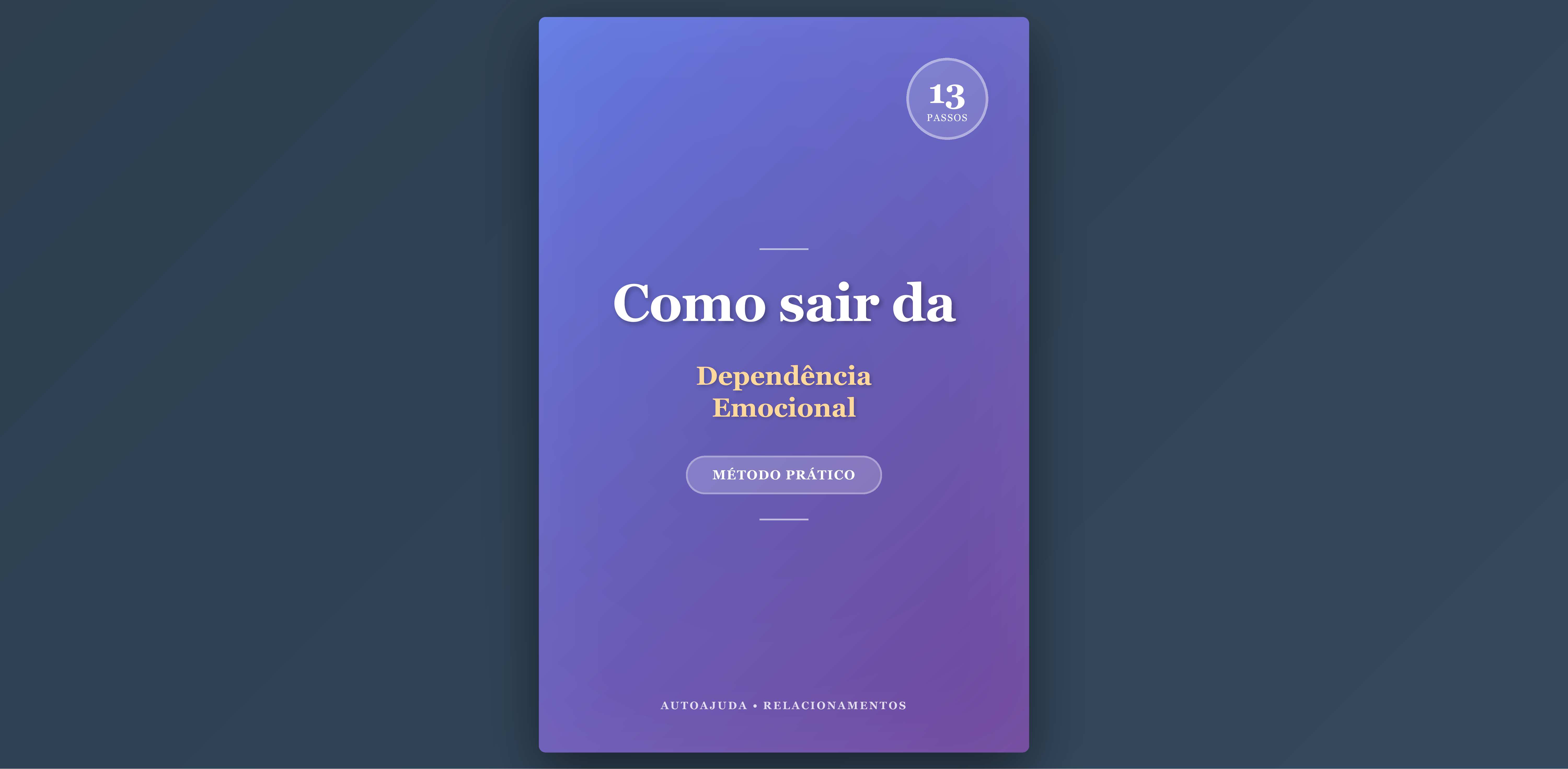 Curso 13 passos para sair da dependência emocional
